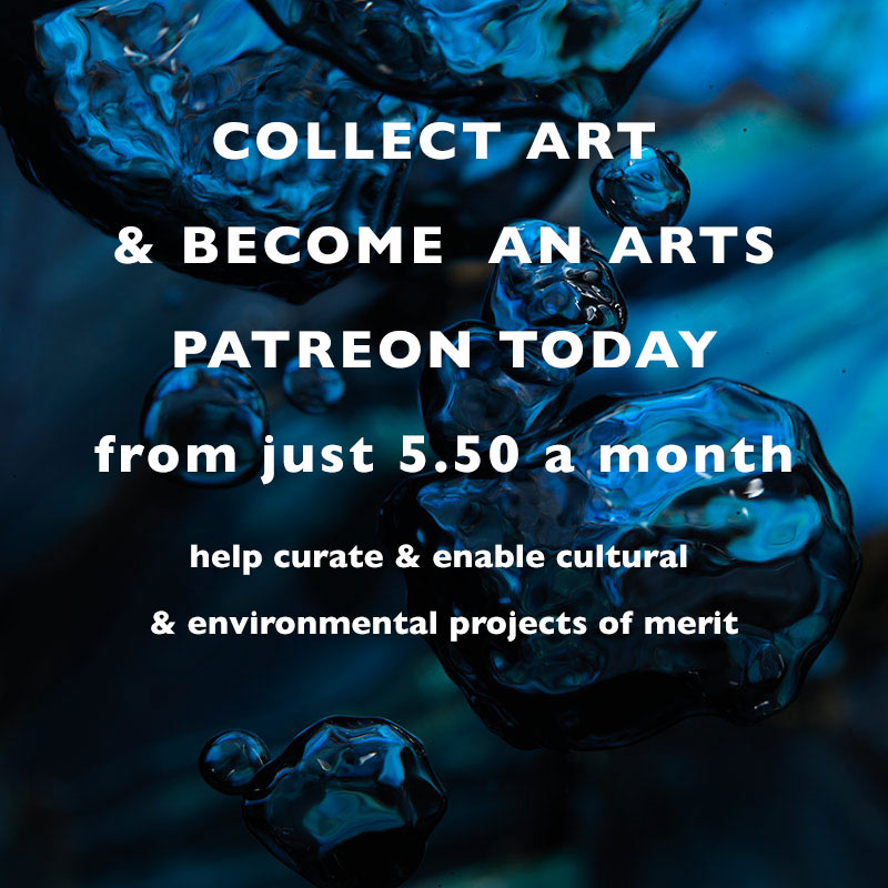 Patreon makes you a patron of the arts, help me curate & enable cultural & environmental projects of merit
