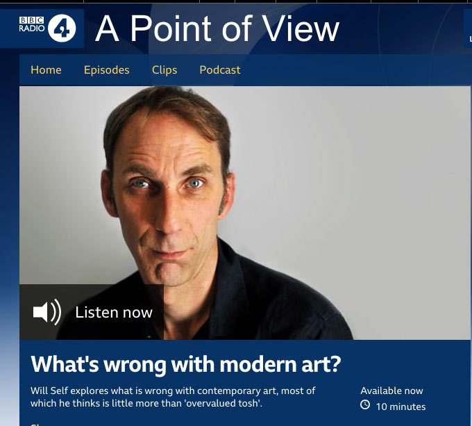 radio interview with critical arts historian Will Self exploring whats wrong with modern art